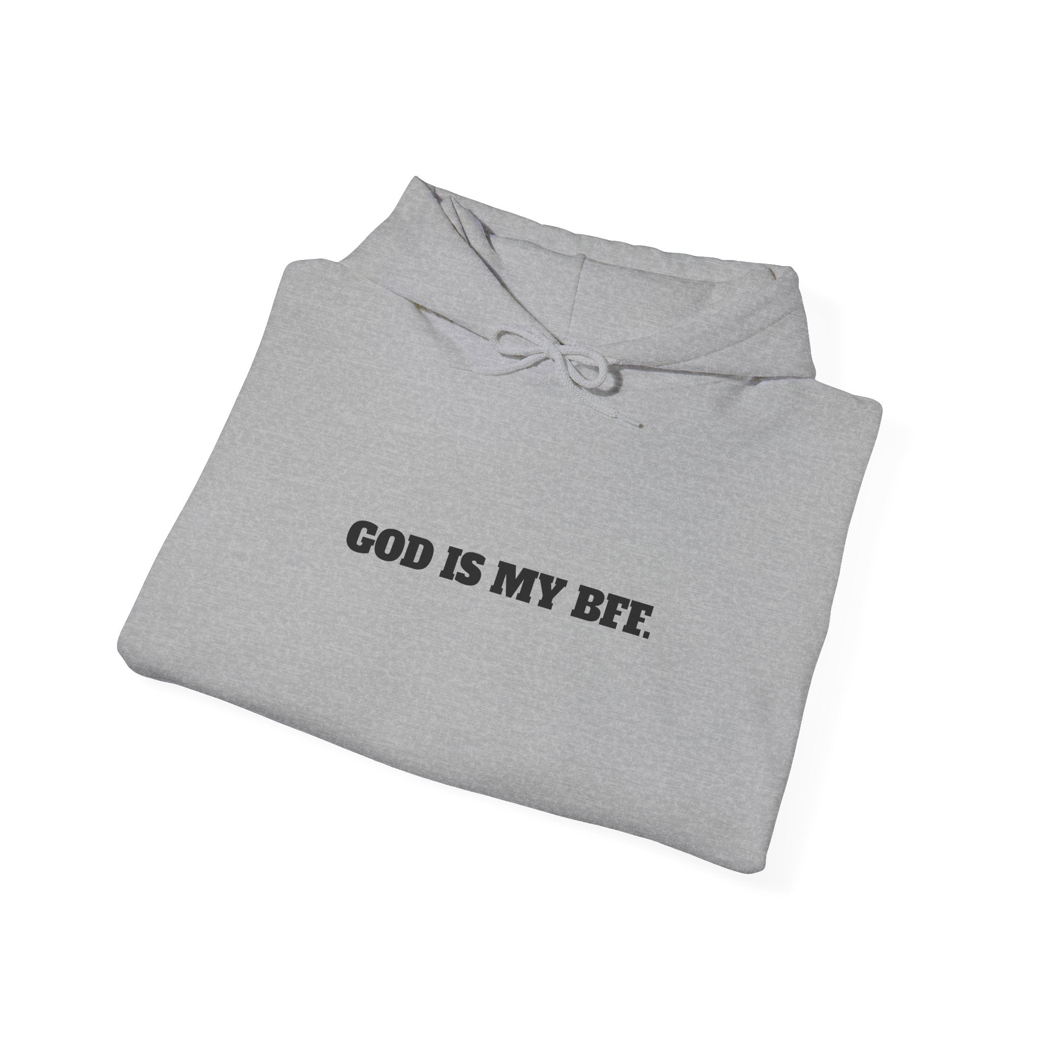 God Is My BFF Hoodie