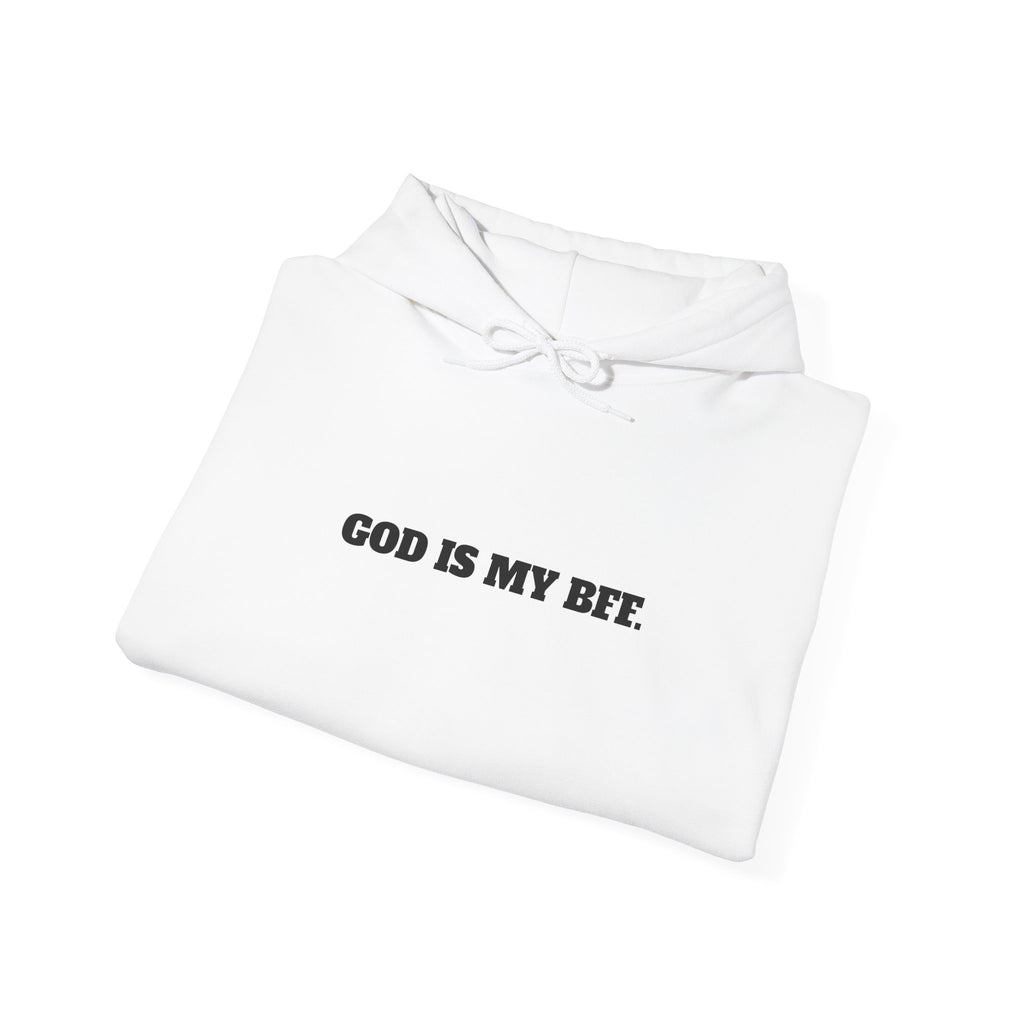 God Is My BFF Hoodie