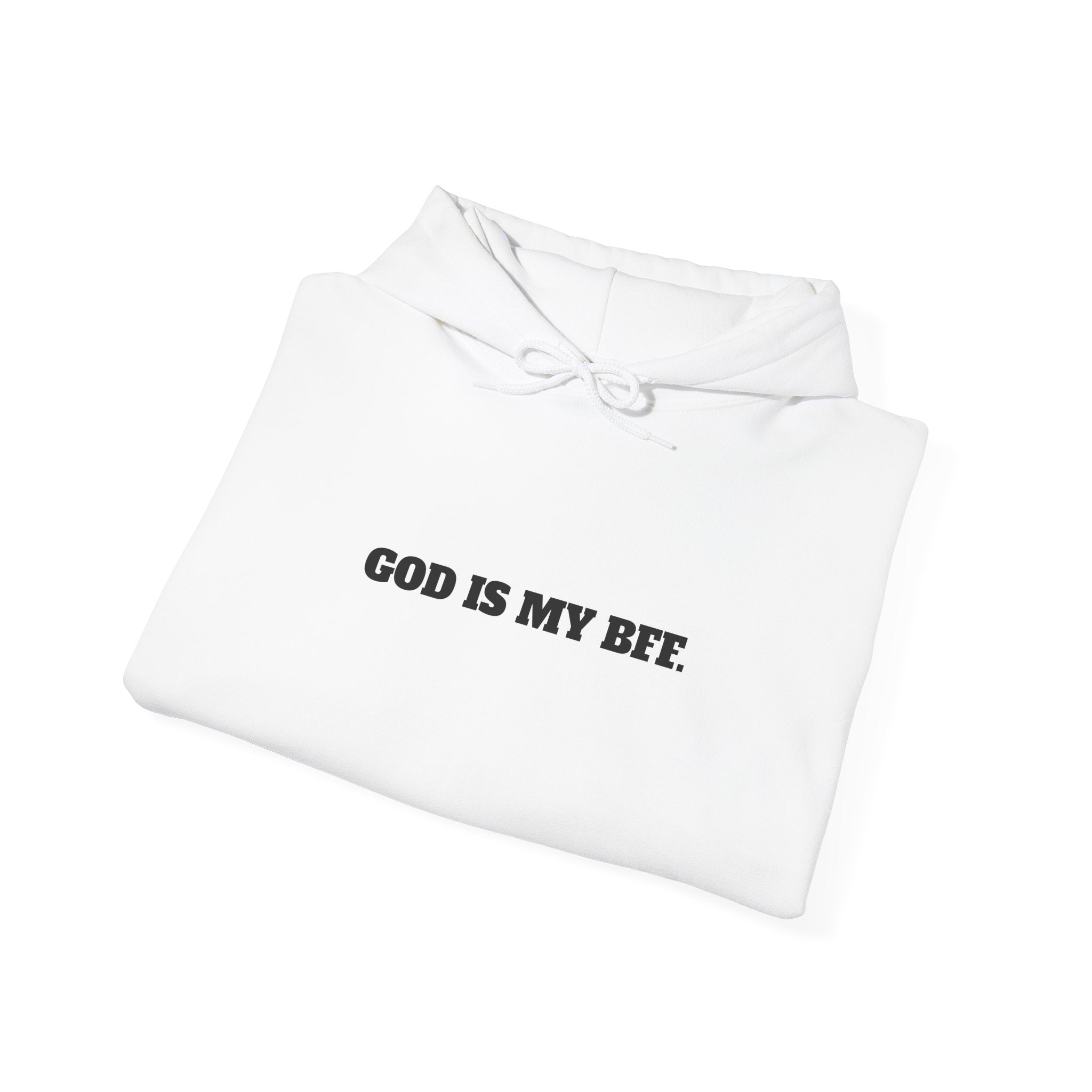 God Is My BFF Hoodie