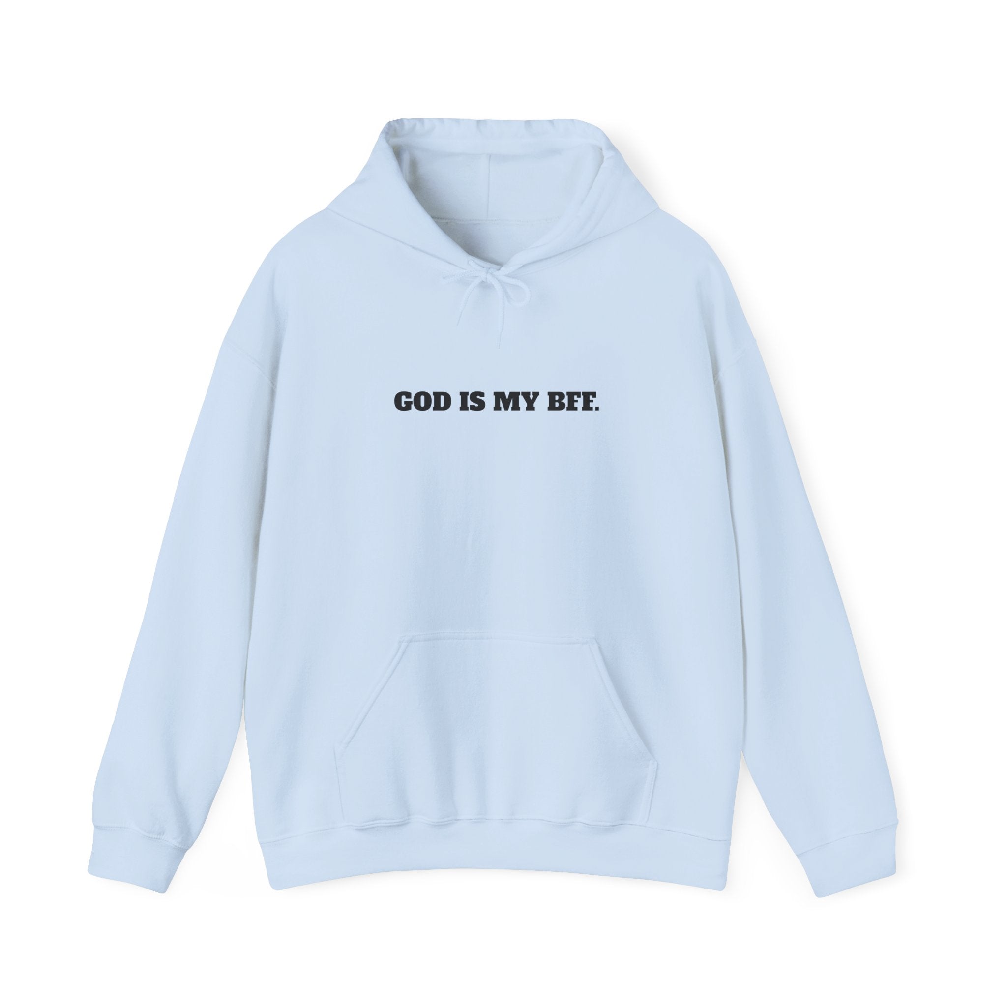 God Is My BFF Hoodie