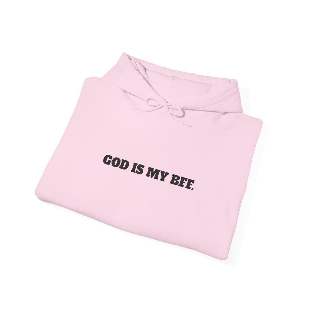 God Is My BFF Hoodie