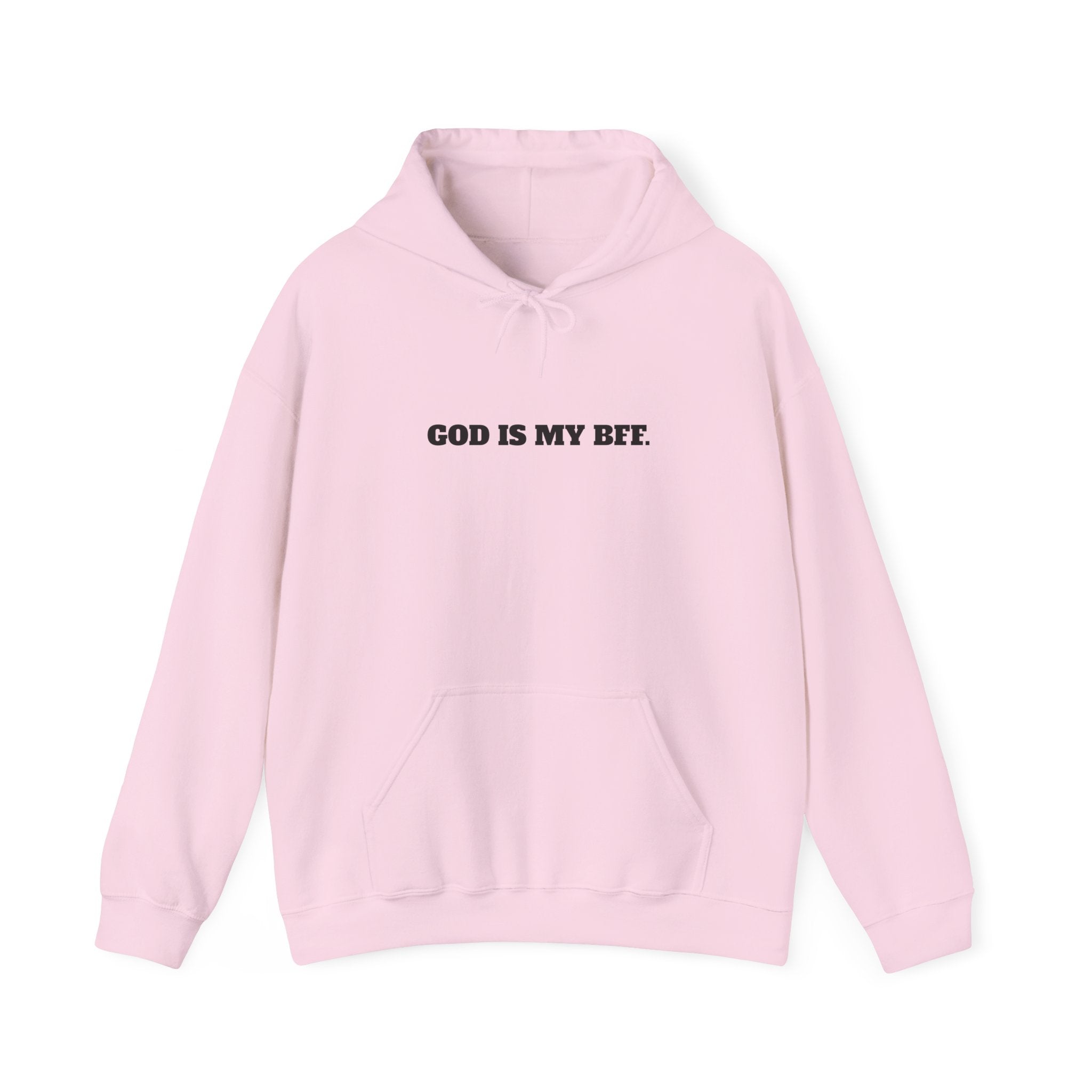 God Is My BFF Hoodie