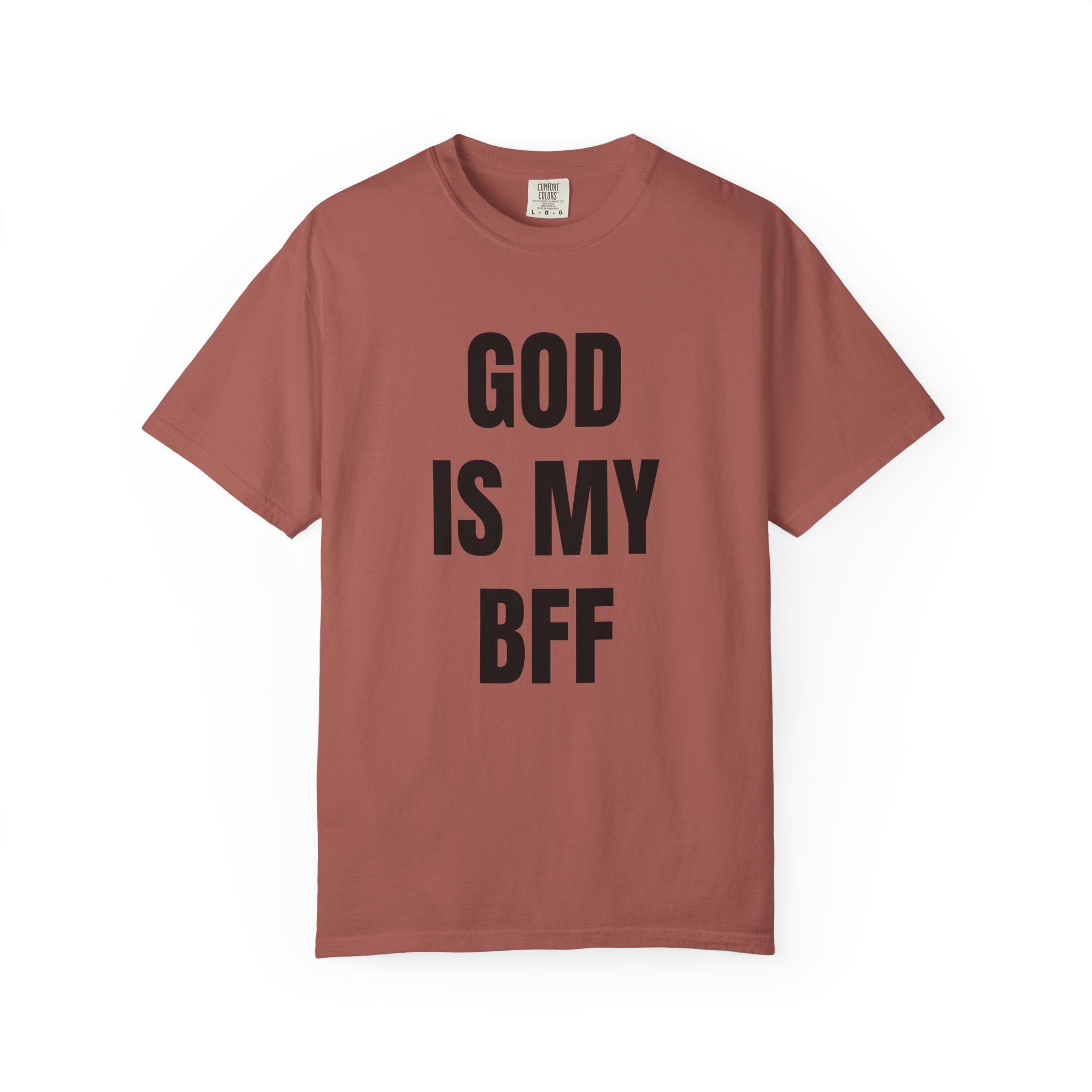 God Is My Bff Unisex T-shirt
