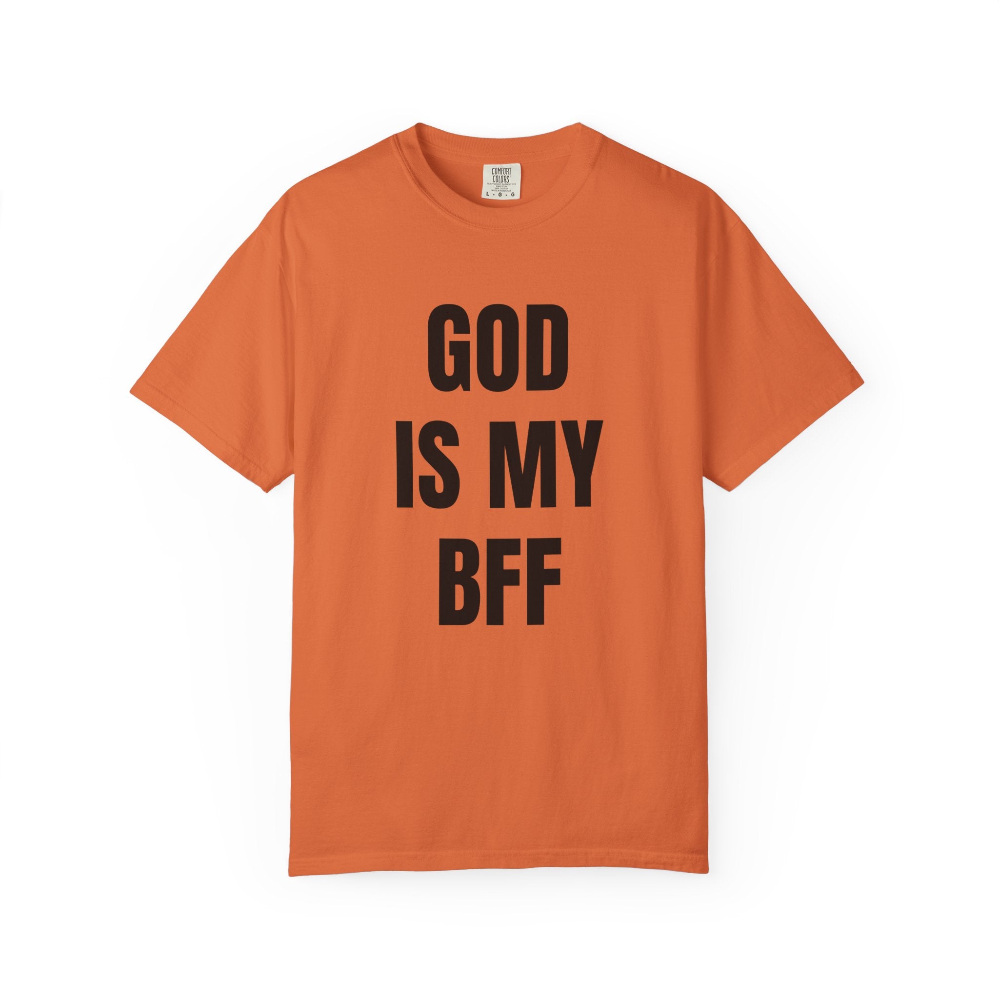 God Is My Bff Unisex T-shirt
